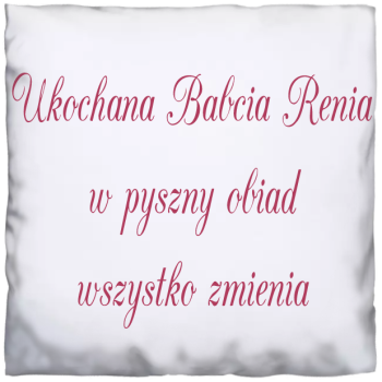 Poszewka na podsuszkę DLA BABCI/ DZIADKA